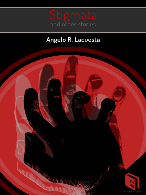 Title details for Stigmata and Other Stories by Angelo R. Lacuesta - Available